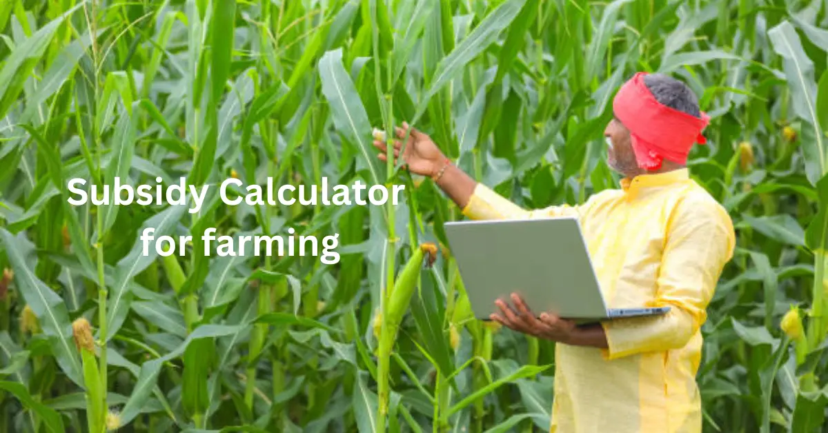 Subsidy Calculator for farming